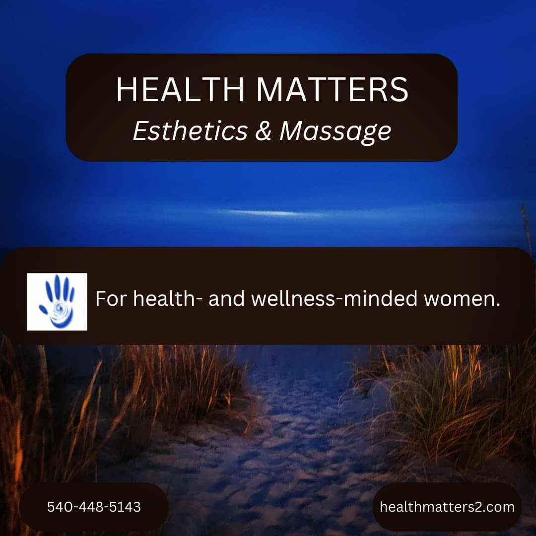 HEALTH MATTERS Esthetics and Massage